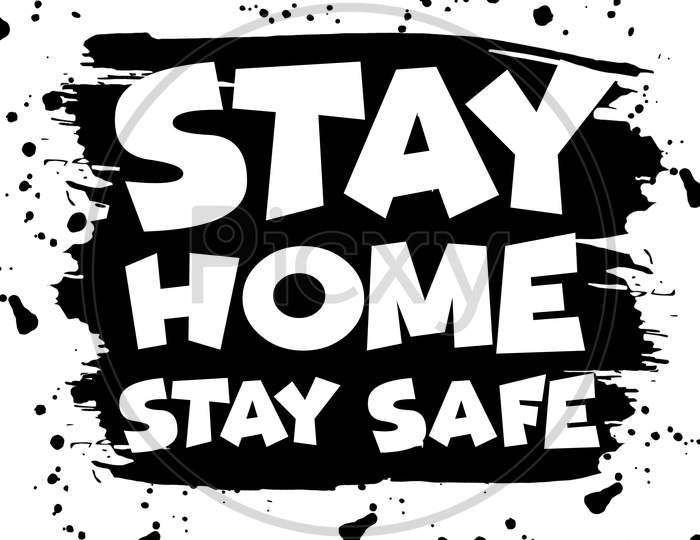 Stay Home Stay Safe (black and white background with white color fonts)