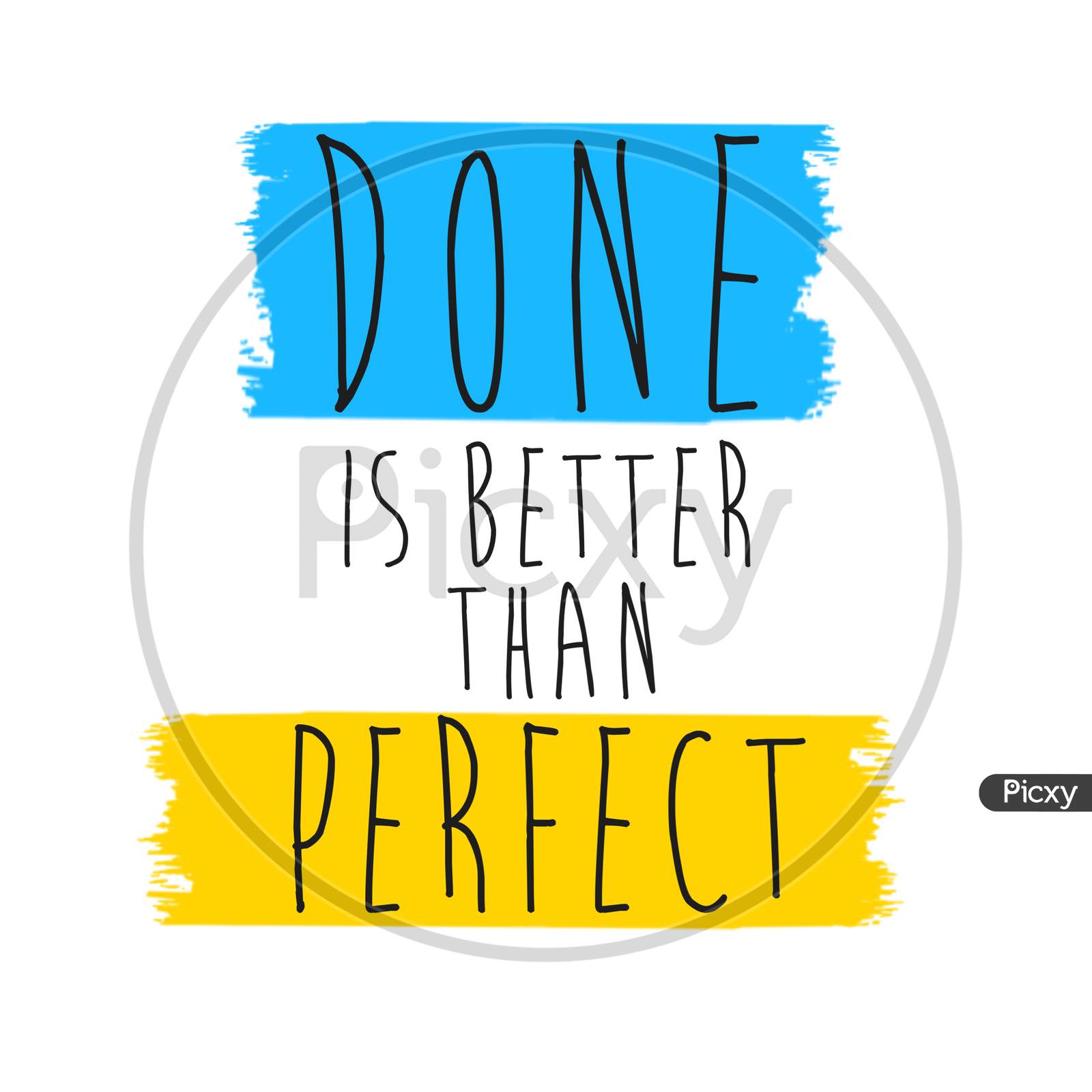 Done is Better Than Perfect (white background with black color fonts)