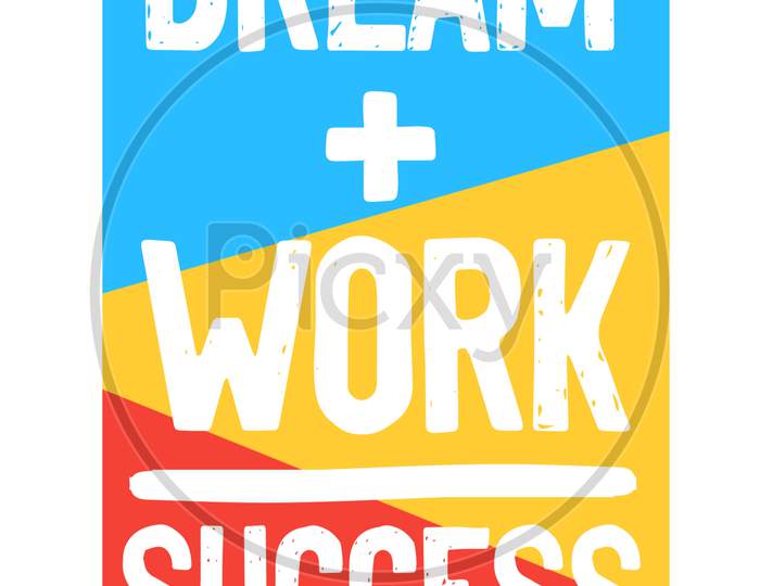 Dream + Work = Success (tri-color background with white color fonts)