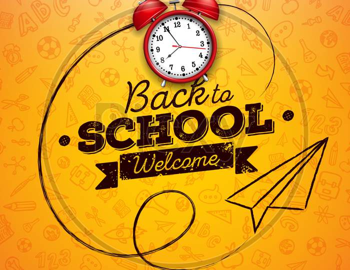 Back To School Design With Red Alarm Clock And Typography On Yellow Background. Vector Education Concept Illustration With Hand Drawn Doodles For Greeting Card, Banner, Flyer, Invitation, Brochure Or Promotional Poster.