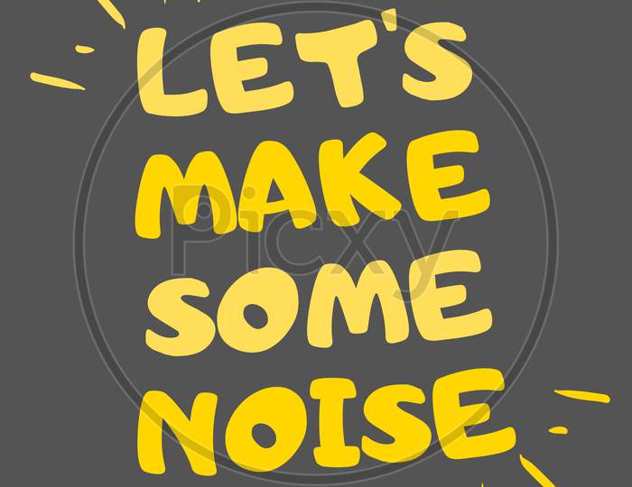 lets make some noise