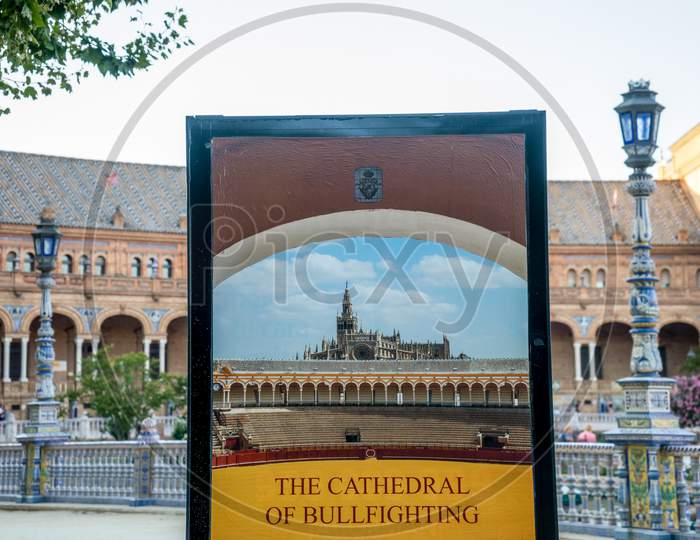 Seville, Spain- June 18, 2017 : A Banner Of The Cathedral Of Bullfighting Is Displayed At The Plaza De Espana In Seville, Spain June 2017 On A Hot Summer Day.
