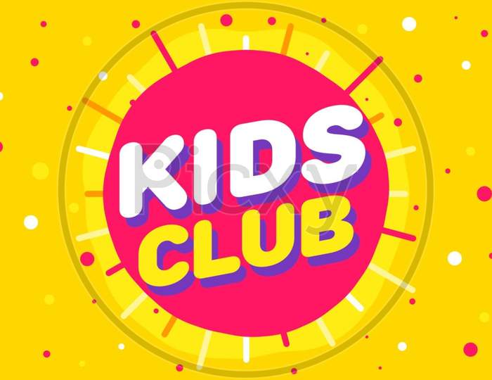 Kids Club Letter Sign Poster Vector Illustration In Yellow Sun Background.