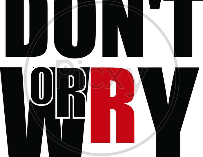 Dont worry typography t-shirt design