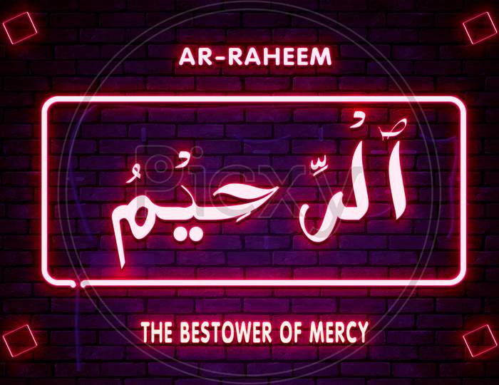 2 Arabic name of Allah AR-RAHEEM On Neon text Background