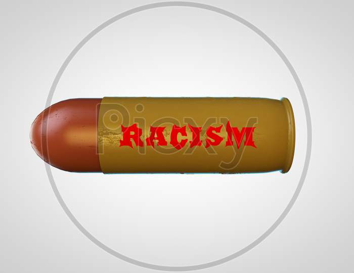 Bullet With A Label Racism In Frond Demonstrating Racism Danger And Discrimination Risk Concept. 3D Illustration