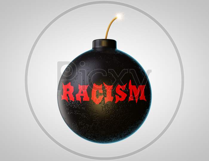 Bomb With A Label Racism In Frond Demonstrating Racism Danger And Discrimination Risk Concept. 3D Illustration