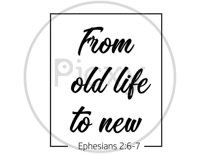 Biblical Phrase - from old life to new