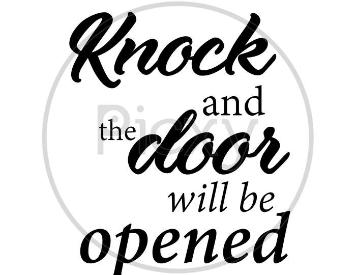 Biblical Phrase - Knock and the door will be opened