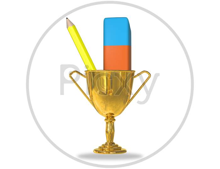 Golden Trophy Cup Isolated On White Background With A Eraser And Pencil Inside. Back To School Or Ready For School Or Education And Reading Or Cooperation Or Award Ceremony Concept. 3D Illustration