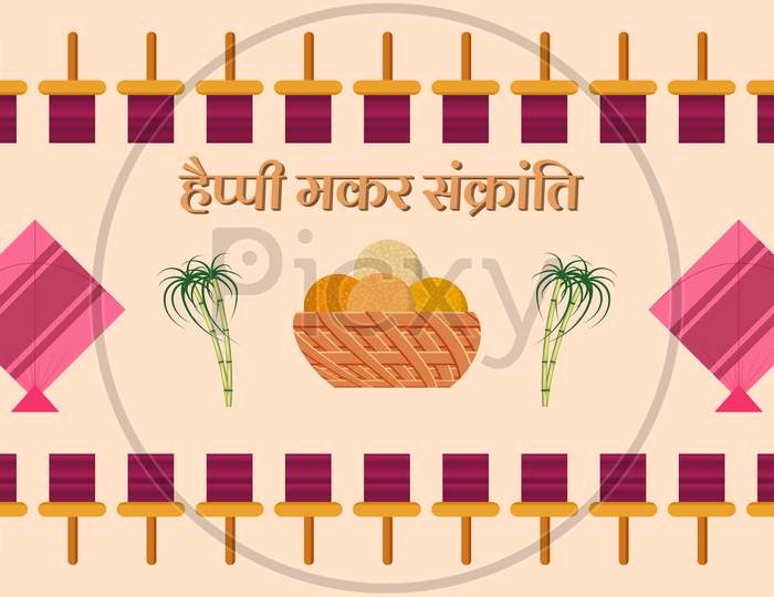 Makar Sankranti Vector Illustration Created With Charkhi, Patang, Ladoo And  Sugarcane. 
Happy Makar Sankranti Banner Illustration.