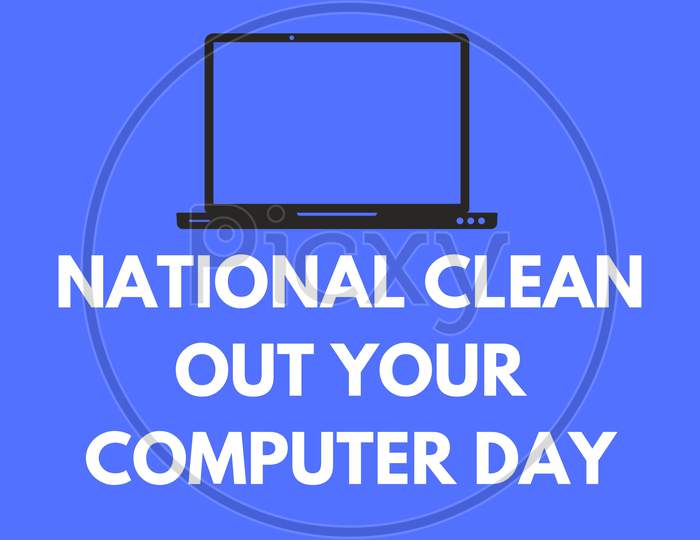National Clean Out Your Computer Day Abstract Pc Isolated With Text On Blue Background