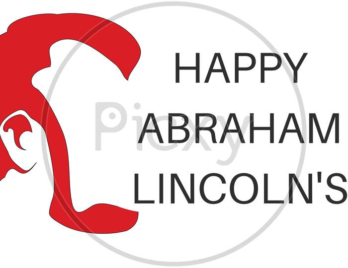 Abraham Lincoln’S Birthday Text With Graphics . National Holiday In The United States. Poster, Banner And Background . Birthday Of One Of The Most Popular Presidents Of America.