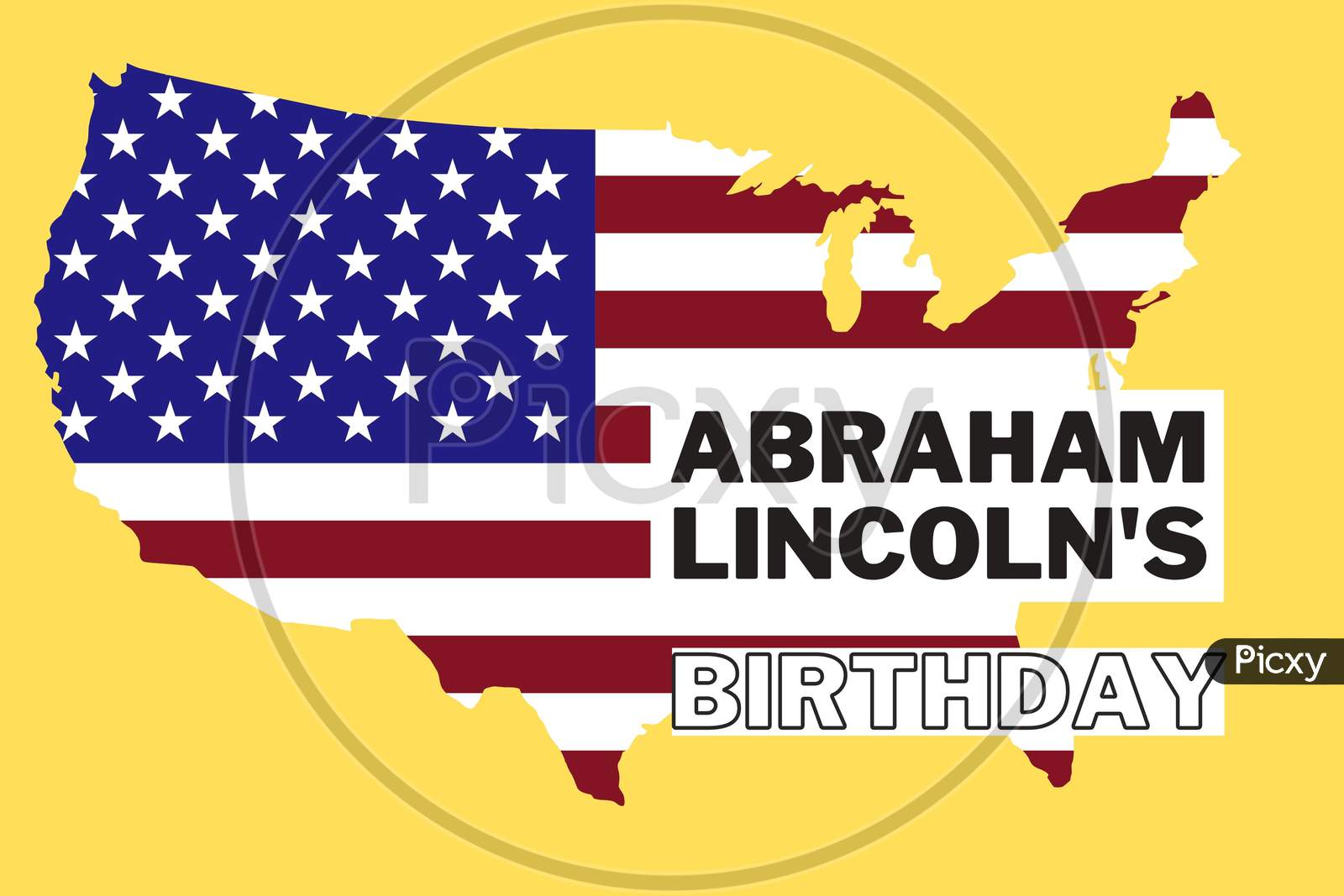 Abraham Lincoln’S Birthday. National Holiday In The United States. Poster, Banner And Background . Birthday Of One Of The Most Popular Presidents Of America.