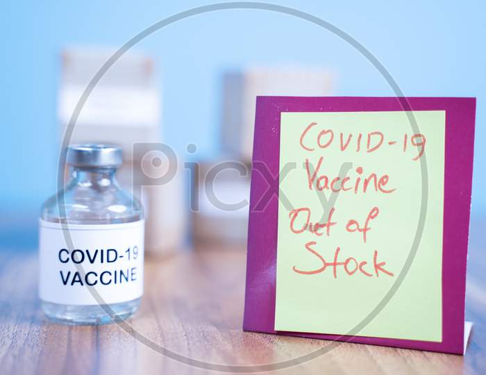 Concept Showing Of Coronavirus Covid-19 Vaccine Out Of Stock.