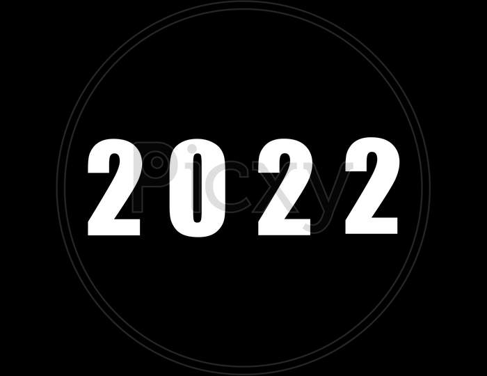 2022 New Year Number On Black Isolated Background. Font Background And Typography Concept.