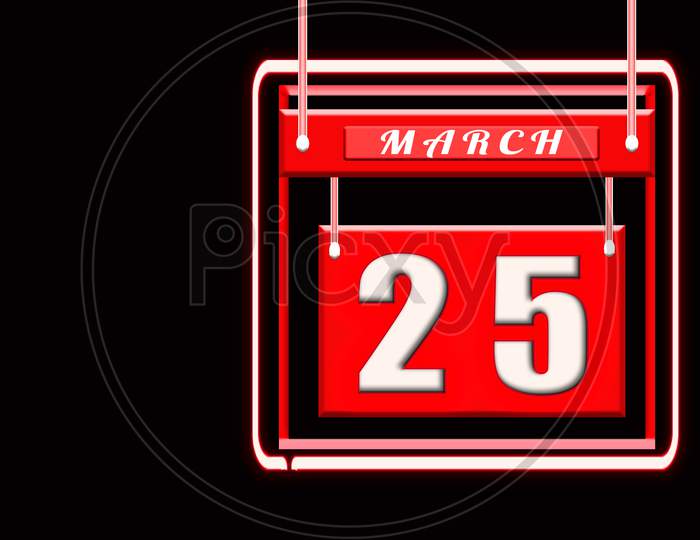 25 March, Red Calendar On Black Backgrand