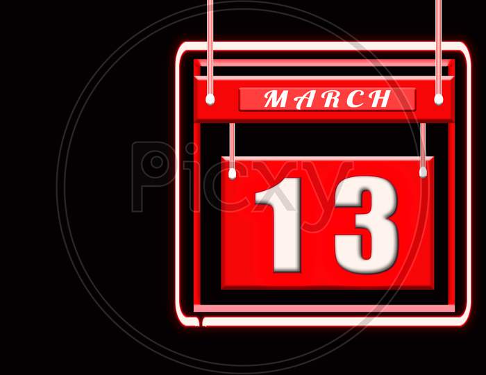 13 March, Red Calendar On Black Backgrand