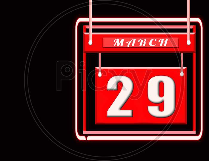 29 March, Red Calendar On Black Backgrand