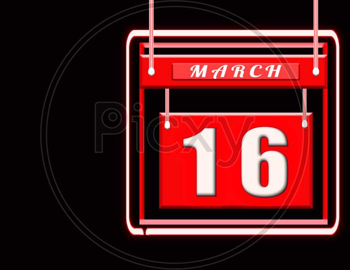 16 March, Red Calendar On Black Backgrand