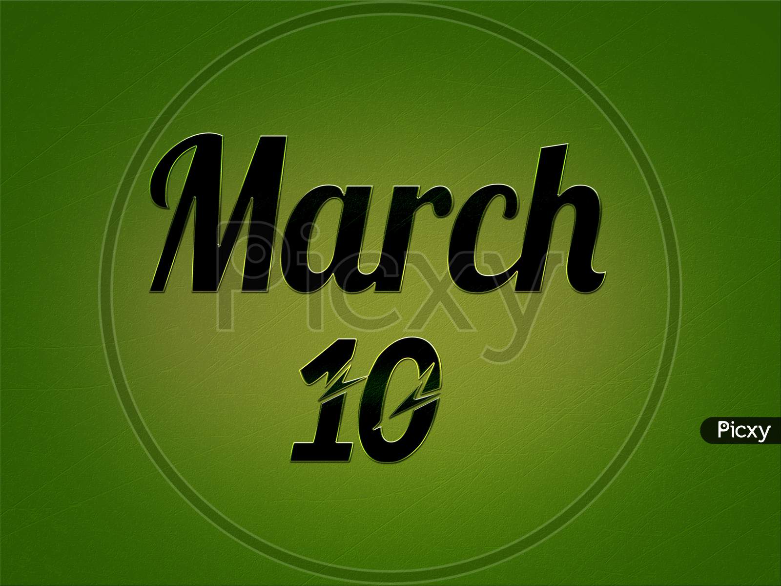 10 March, Monthly Calendar. Text Effect On Green Background