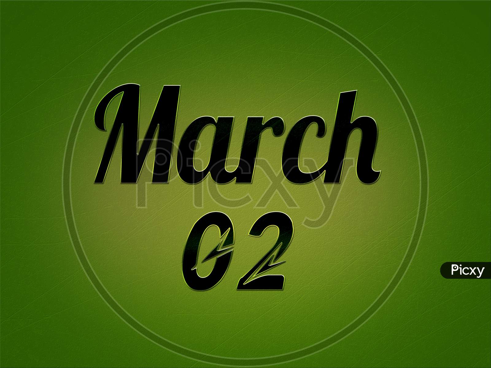 02 March, Monthly Calendar. Text Effect On Green Background