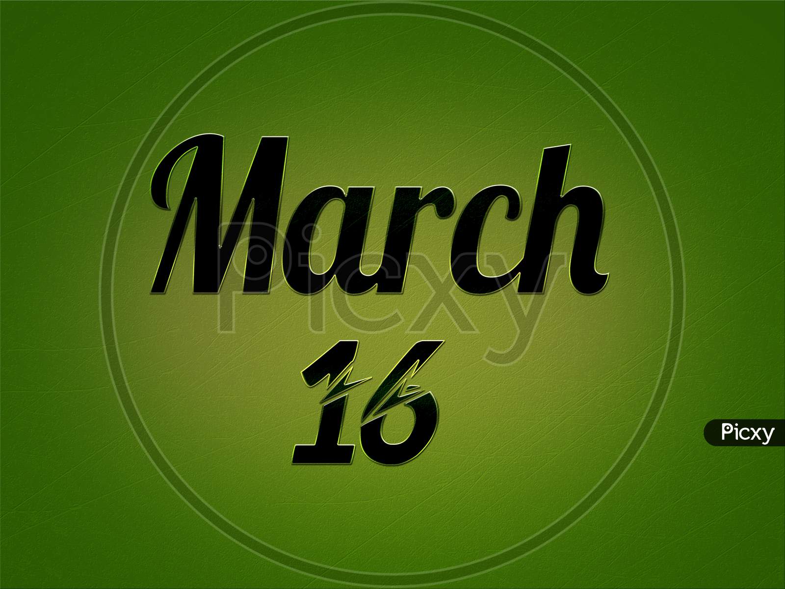 16 March, Monthly Calendar. Text Effect On Green Background