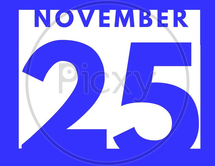 November 25 . Flat Modern Daily Calendar Icon .Date ,Day, Month .Calendar For The Month Of November0