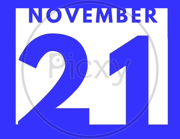 November 21 . Flat Modern Daily Calendar Icon .Date ,Day, Month .Calendar For The Month Of November