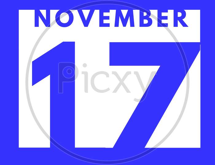 November 17 . Flat Modern Daily Calendar Icon .Date ,Day, Month .Calendar For The Month Of November
