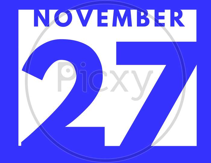 November 27 . Flat Modern Daily Calendar Icon .Date ,Day, Month .Calendar For The Month Of November