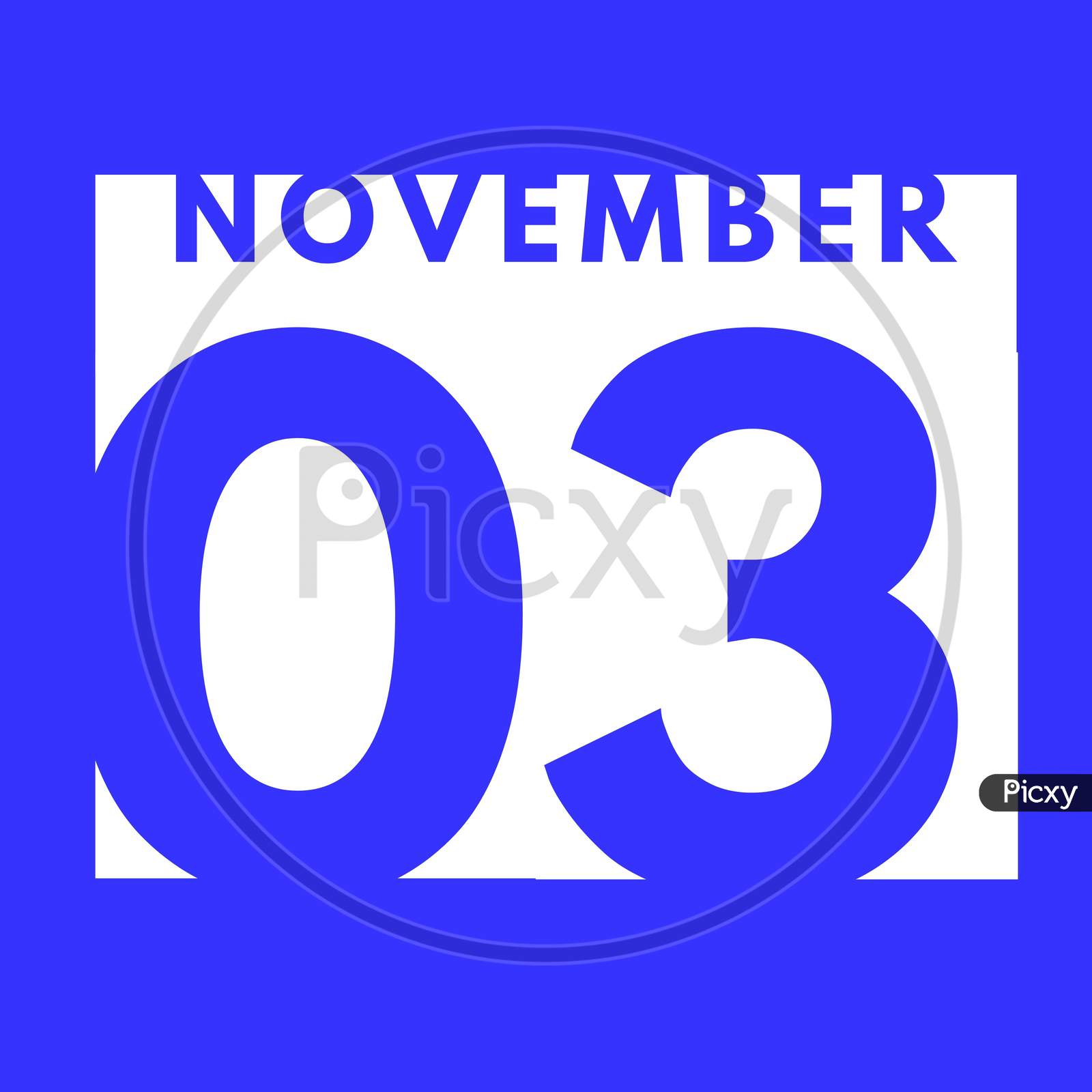 November 3 . Flat Modern Daily Calendar Icon .Date ,Day, Month .Calendar For The Month Of November