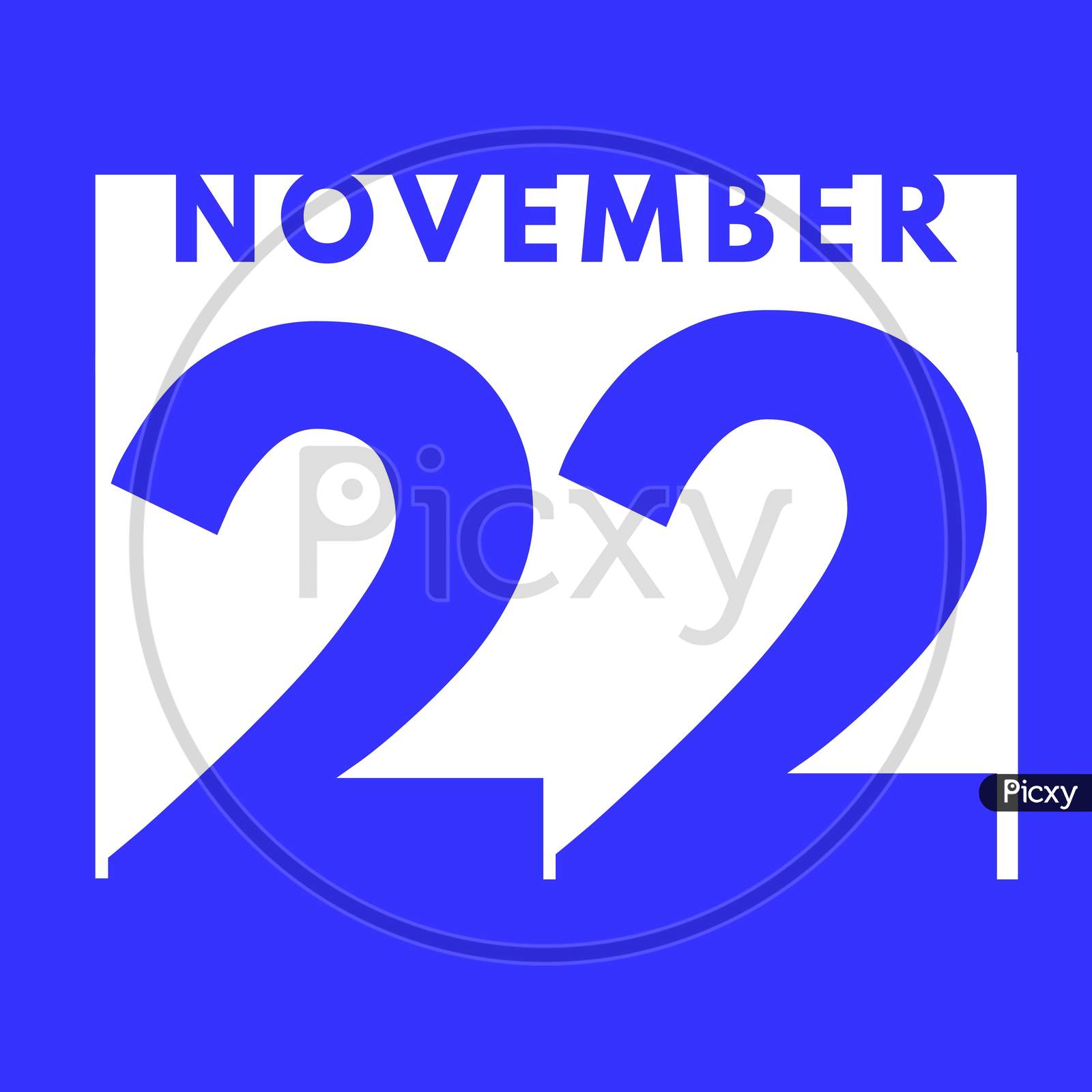 November 22 . Flat Modern Daily Calendar Icon .Date ,Day, Month .Calendar For The Month Of November