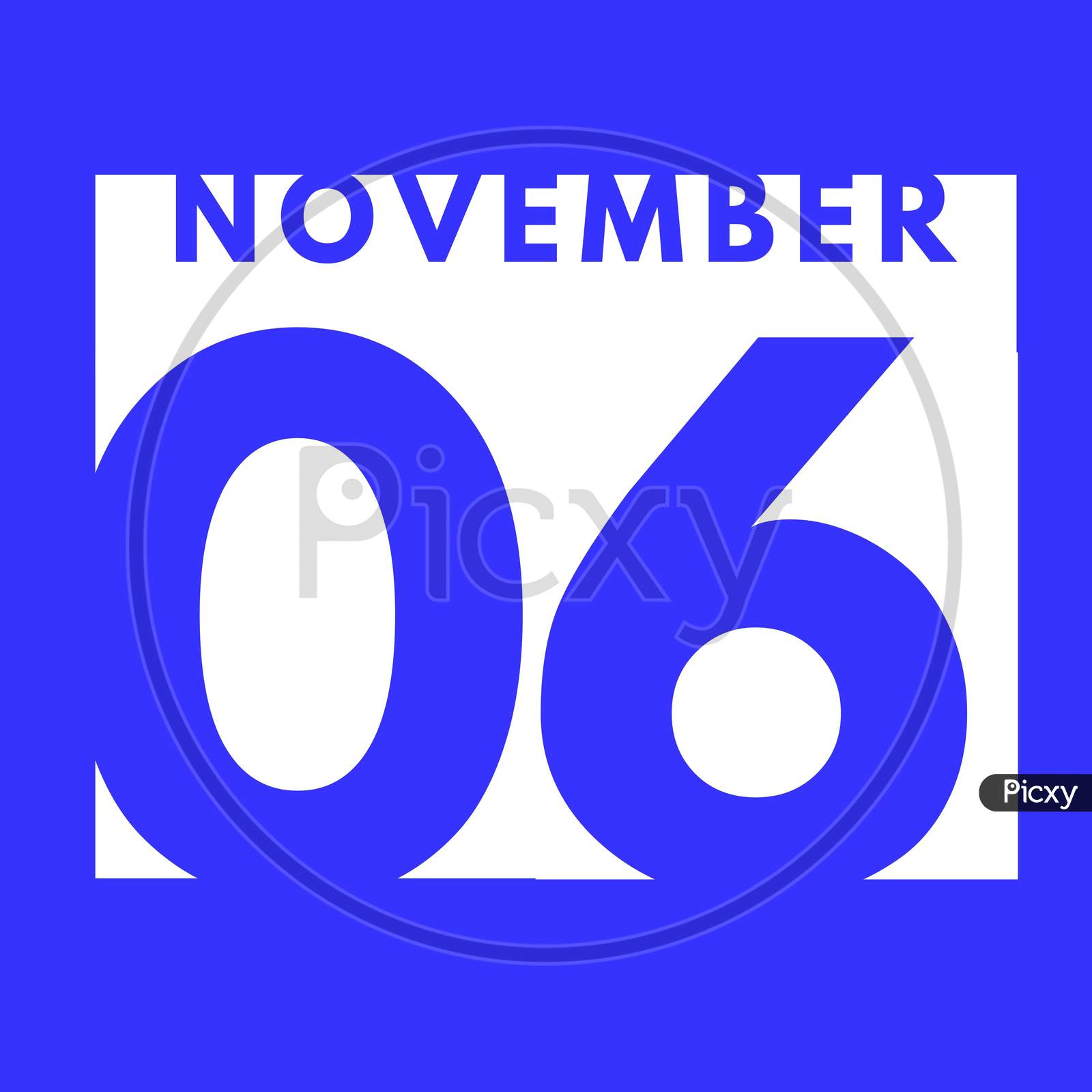 November 6 . Flat Modern Daily Calendar Icon .Date ,Day, Month .Calendar For The Month Of November