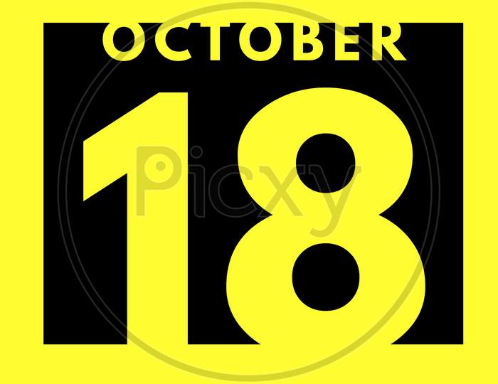 October 18 . Flat Modern Daily Calendar Icon .Date ,Day, Month .Calendar For The Month Of October