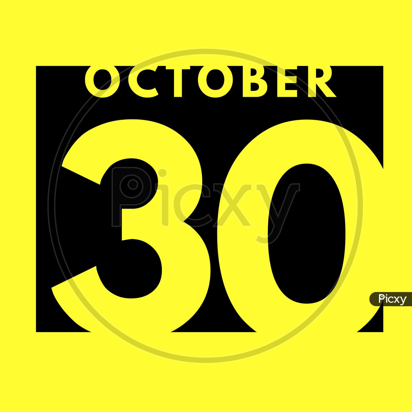 October 30 . Flat Modern Daily Calendar Icon .Date ,Day, Month .Calendar For The Month Of October