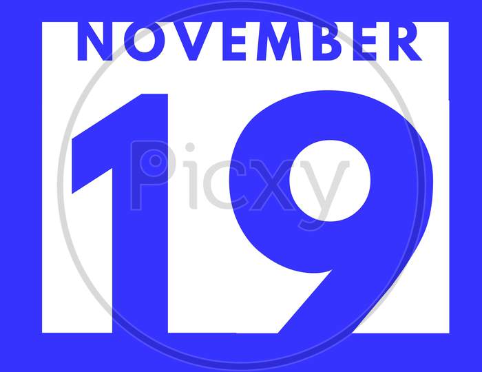 November 19 . Flat Modern Daily Calendar Icon .Date ,Day, Month .Calendar For The Month Of November