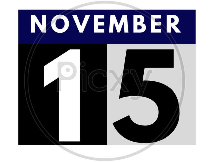 November 15 . Flat Daily Calendar Icon .Date ,Day, Month .Calendar For The Month Of November