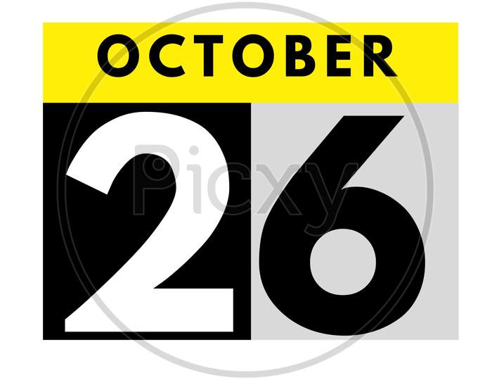 October 26 . Flat Daily Calendar Icon .Date ,Day, Month .Calendar For The Month Of October