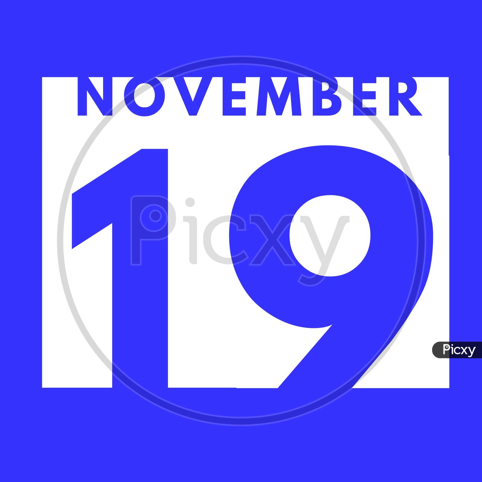 November 19 . Flat Modern Daily Calendar Icon .Date ,Day, Month .Calendar For The Month Of November