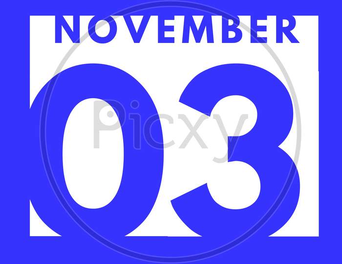 November 3 . Flat Modern Daily Calendar Icon .Date ,Day, Month .Calendar For The Month Of November