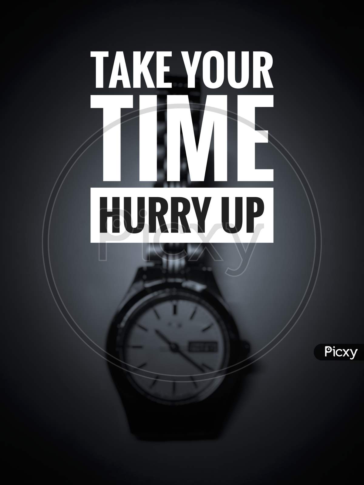 image-of-image-with-wordings-or-quotes-take-your-time-hurry-up