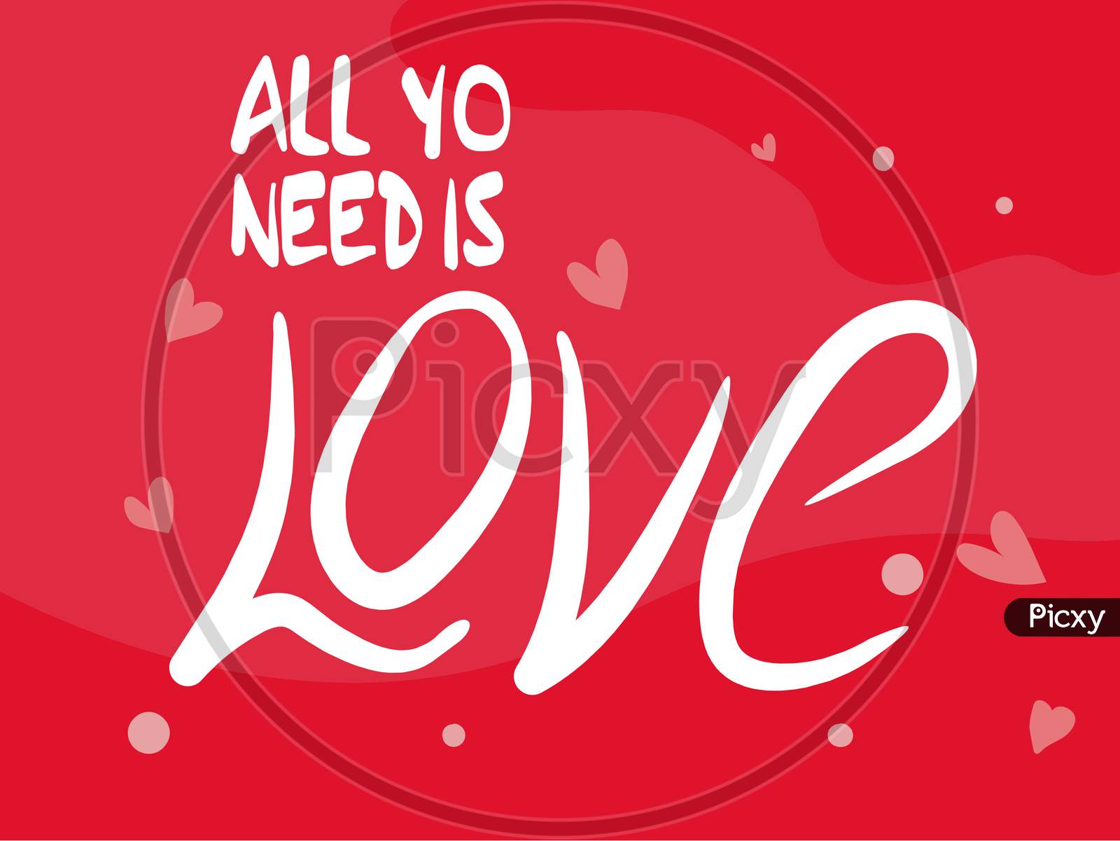 All You Need Is Love Valentines Day Poster