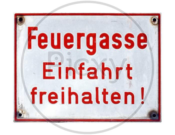 German Sign Isolated Over White. Fire Lane, Keep Entrance Clear