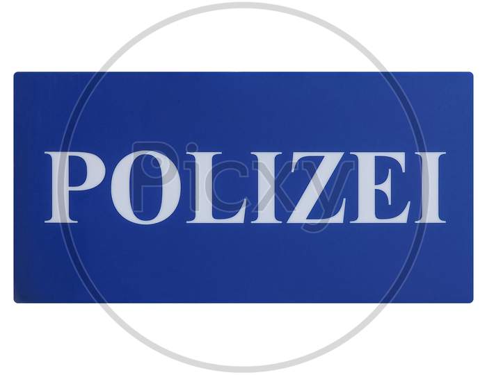 German Sign Isolated Over White. Polizei (Police)
