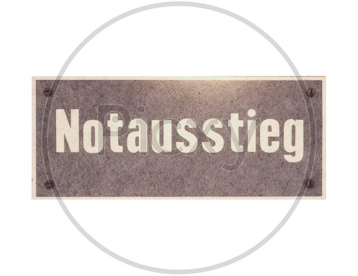 German Sign Isolated Over White. Notausstieg (Emergency Exit)