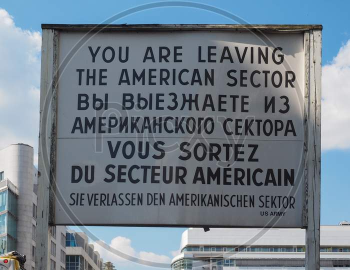 Berlin, Germany - Circa June 2016: Checkpoint Charlie (Aka Checkpoint C) Wall Crossing Point Between East Berlin And West Berlin During The Cold War