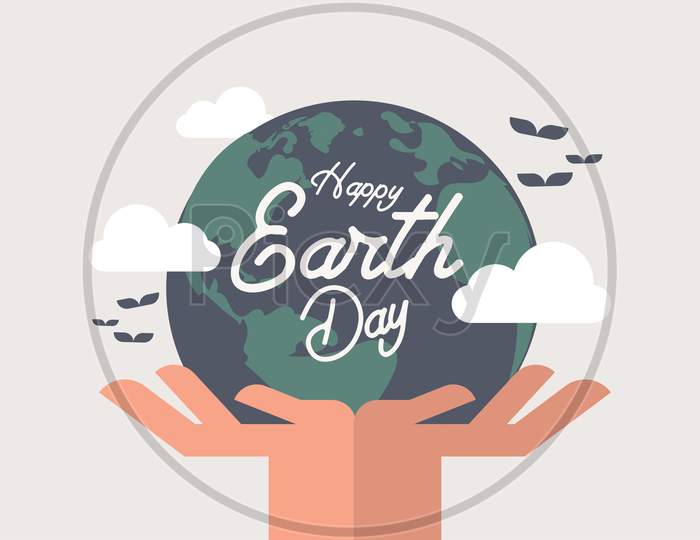 Happy Earth Day Poster, Banner Design, Globe In Hands Illustration Vector
