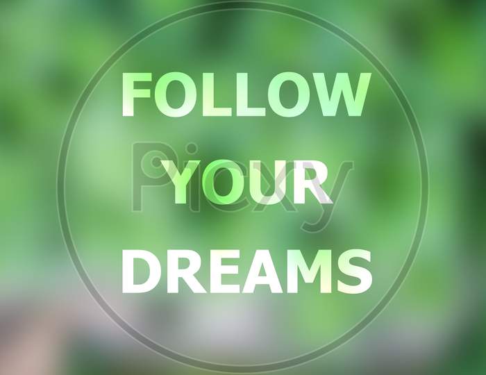 Follow Your Dreams Inspirational Quote