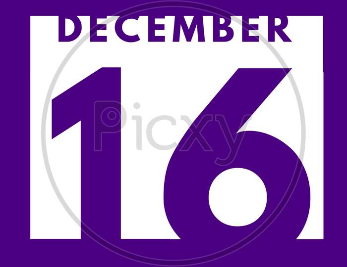 December 16 . Flat Modern Daily Calendar Icon .Date ,Day, Month .Calendar For The Month Of December